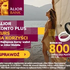 Alior Konto Plus w Alior Banku – konto osobiste i wybrane korzyści