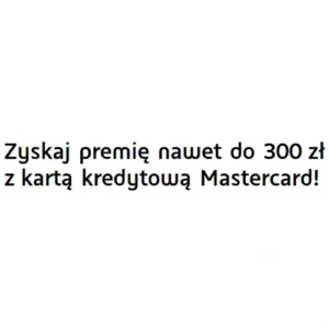 Karta kredytowa Mastercard w banku BNP Paribas z cashback 300 zł i limitem do 30 000 zł