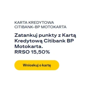 Karta kredytowa Citibank-BP Motokarta dla kierowców od Bank Citi Handlowy, rabaty na paliwo, punkty za tankowanie